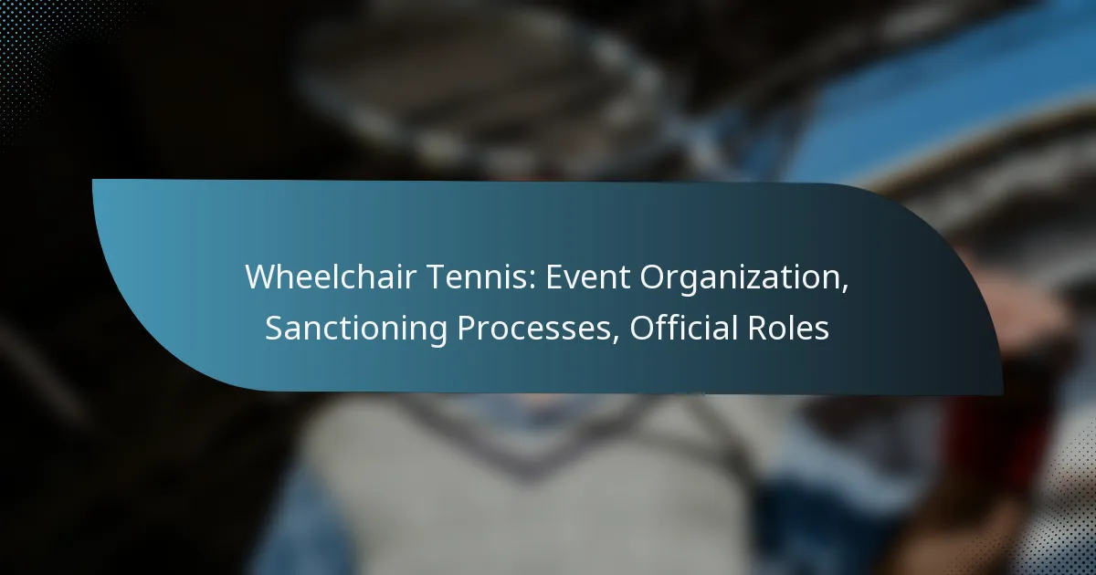 Wheelchair Tennis: Event Organization, Sanctioning Processes, Official Roles