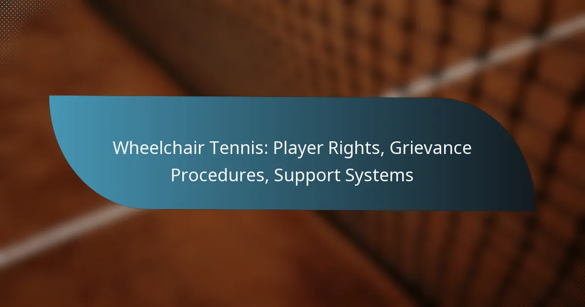 Wheelchair Tennis: Player Rights, Grievance Procedures, Support Systems