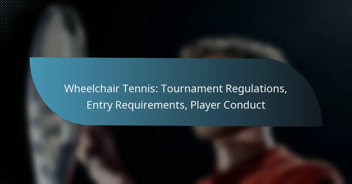 Wheelchair Tennis: Tournament Regulations, Entry Requirements, Player Conduct