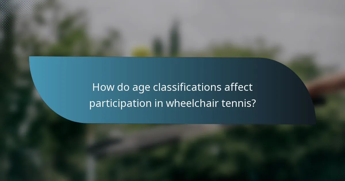 How do age classifications affect participation in wheelchair tennis?