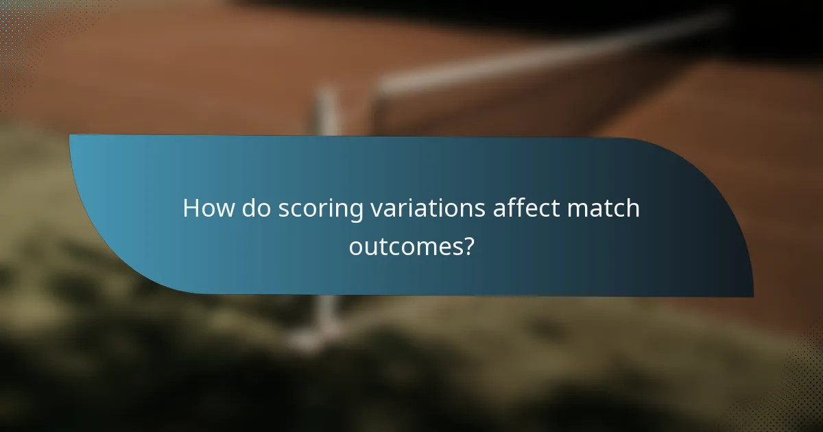 How do scoring variations affect match outcomes?