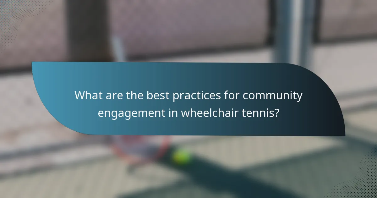 What are the best practices for community engagement in wheelchair tennis?
