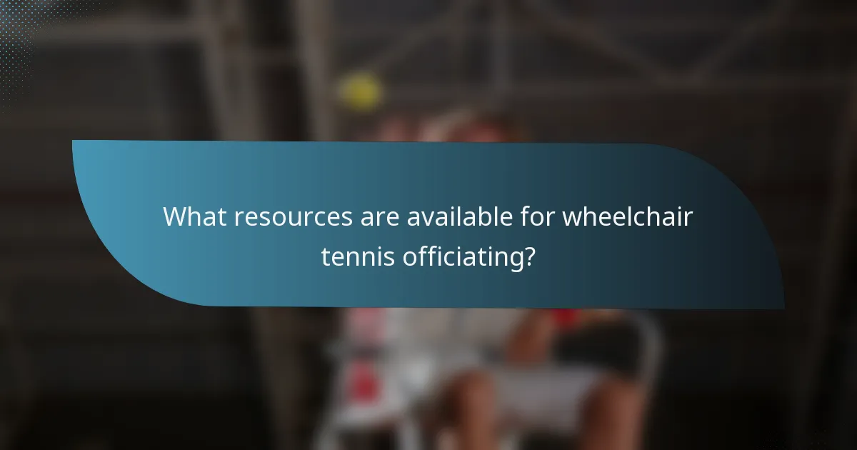 What resources are available for wheelchair tennis officiating?